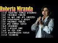 Clássicos de Roberta Miranda 2026 – Só as Músicas que Marcaram Época và Corações 🎸
