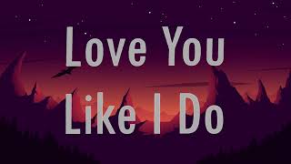 G-Eazy - Love You Like I Do ft. RITTYBO (Lyrics)