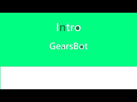 GearsBot #1 Intro