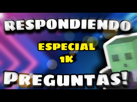 RESPONDIENDO a sus PREGUNTAS!!! (Especial 1k.)