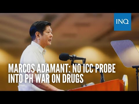 Marcos adamant: No ICC probe into PH war on drugs