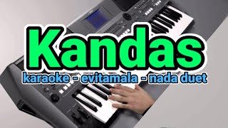 kandas - evitamala - (Karaoke Lirik Tanpa vocal) by jampang pbg ( psrs670 |
