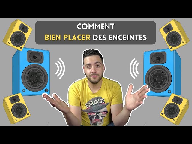 Comment placer ses enceintes home cinéma ?