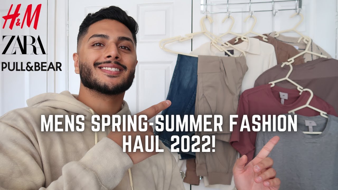 Mens Spring/Summer Fashion Haul | H&M, Pull & Bear, ZARA | Ranj Sahota