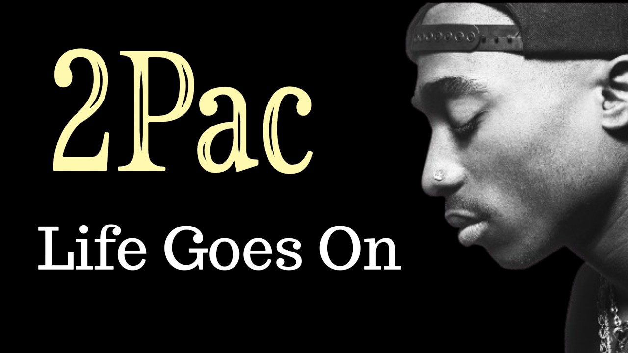 🎶2Pac - Life goes on(Lyrics Video)