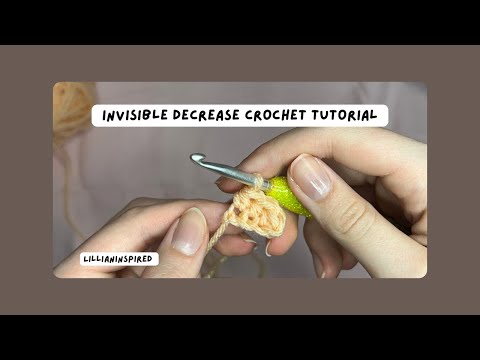 Invisible Decrease Tutorial! Beginner Friendly! 🧶