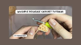 Invisible Decrease Tutorial! Beginner Friendly! 🧶