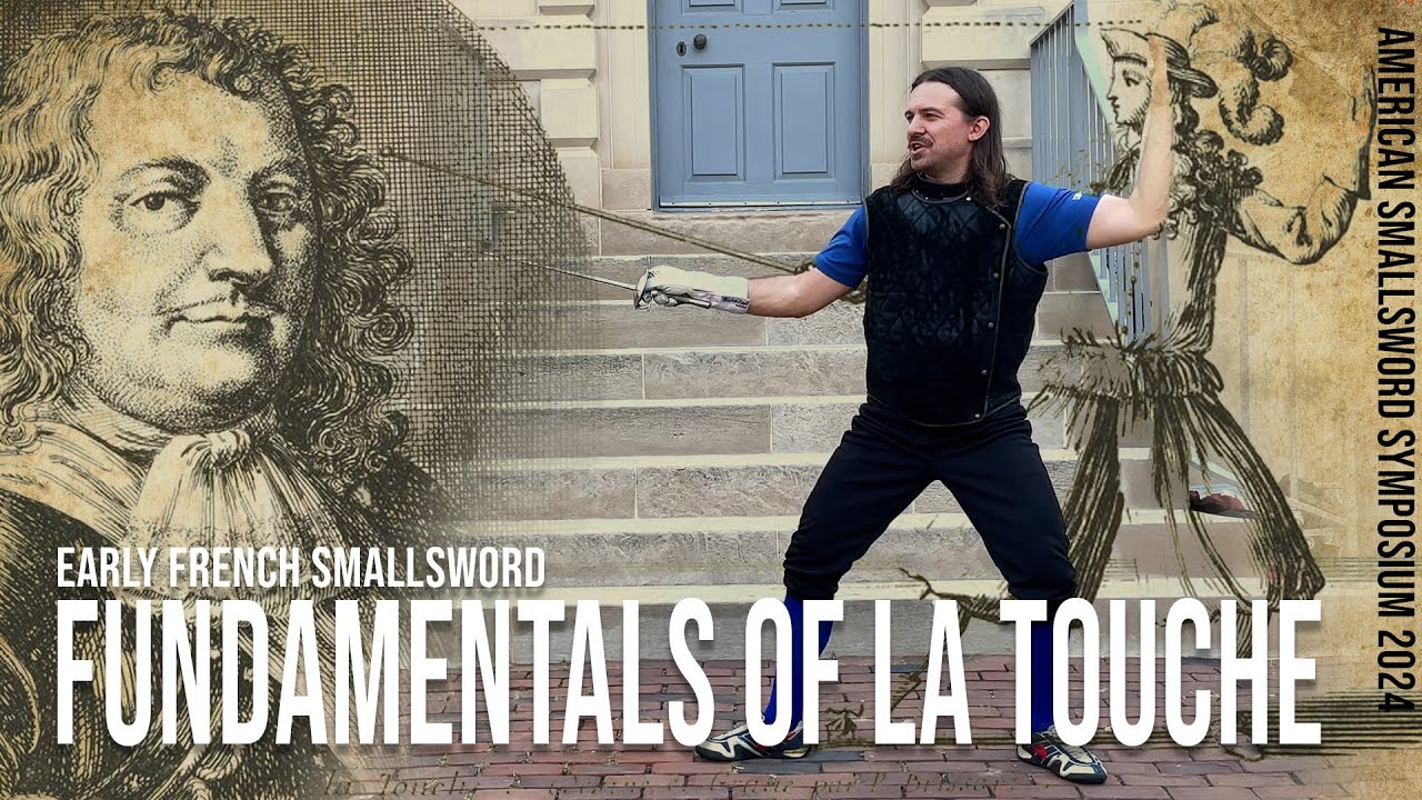 The Fundamentals of Philibert de la Touche's Smallsword (American Smallsword Symposium 2024)