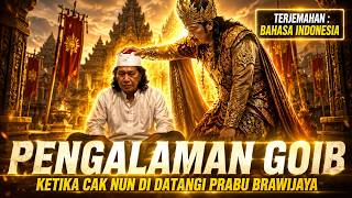 PENGALAMAN GOIB Cak Nun ! Kisah Saat Didatangi Prabu Brawijaya V | Terjemahan Bahasa Indonesia