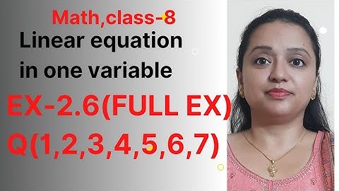 chapter-2 , Ex-2.6,Q-(1,2,3,4,5,6,7),math,class-8,Linear Equations in One Variable,full exercise