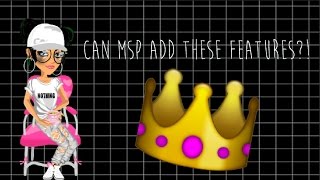 5 Things Msp NEEDS! @Moviestarplanet
