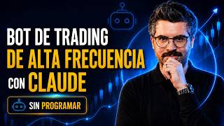 Creo un Bot de Trading de Alta Frecuencia con Claude (Sin Programar)