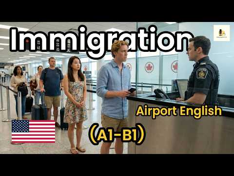 Airport Immigration English | What to Say at the Border | English Practice