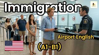 Airport Immigration English | What to Say at the Border | English Practice