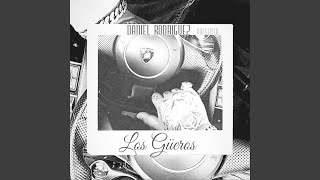 Video thumbnail of "Daniel Rodríguez - Los Güeros"