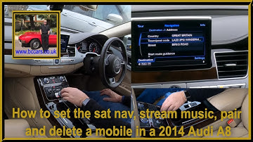 How to set the sat nav, stream music, pair and delete a mobile in a 2014 Audi A8