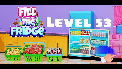 Fill Up Fridge - All Levels Walkthrough Gameplay Level 53 (IOS)