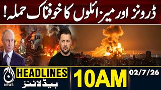 Russia Launches Massive Drone and Missile Attack on Ukraine,10AM HEADLINE 2JULY 2026 | Pakistan News