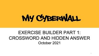 My Cyberwall's Exercise Builder Part 1 Crossword and Hidden Answer Activities