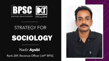 64th BPSC | Optional | Strategy for Sociology | By Nadir Ayubi, Rank 289(Revenue officer)