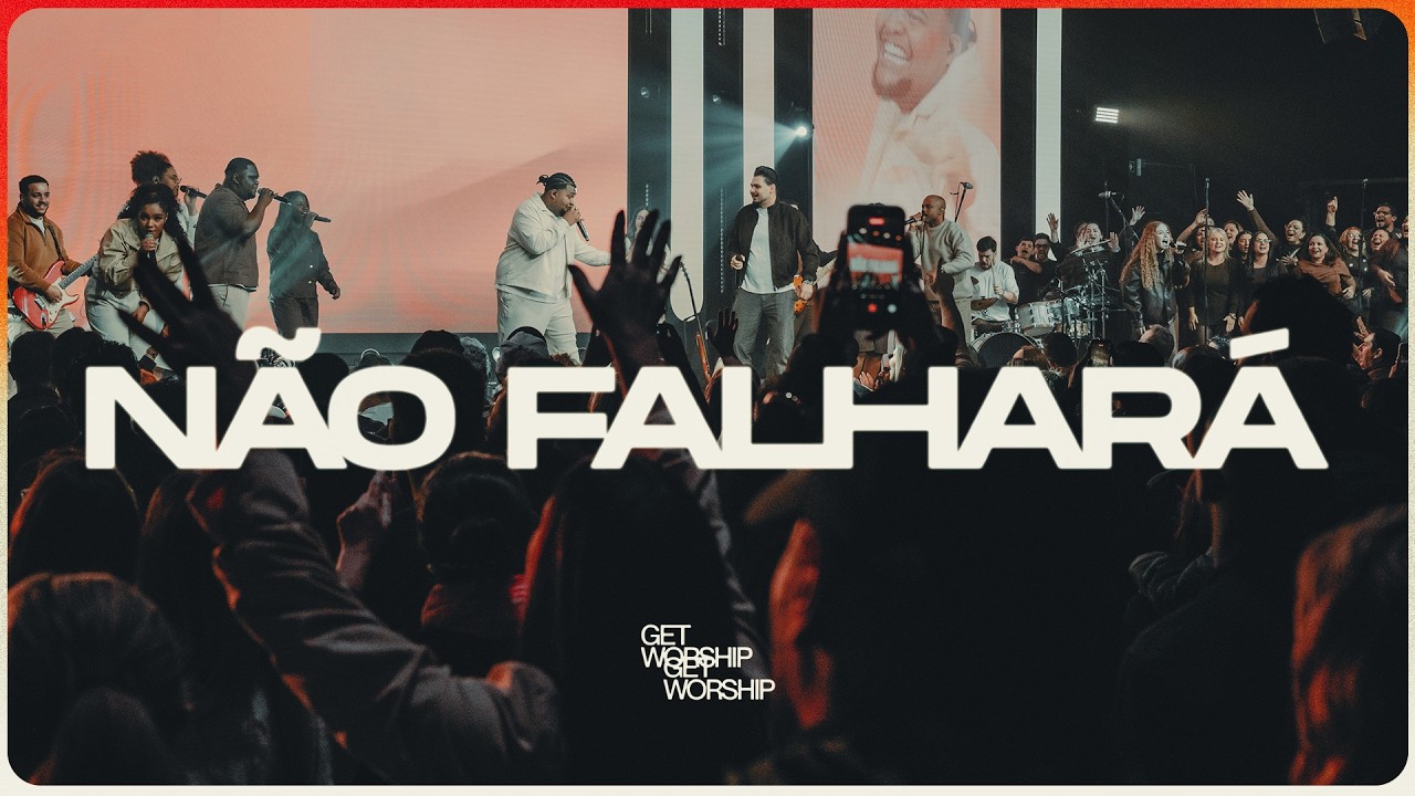 NÃO FALHARÁ | Get Worship e Melk Villar, Vincius Cruz e Joane Rodrigues (Ao Vivo)