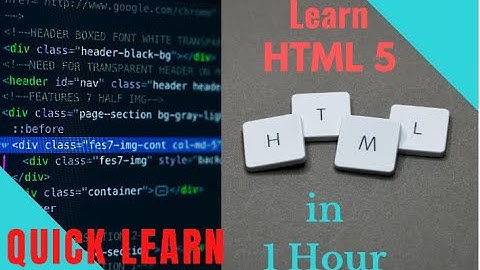Learn HTML5 in 1 Hour Quick Learn For Beginners - learn html5 and css3 for beginners - Crash course