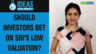 Ideas for Profit | Should investors bet on SBI's low valuation?