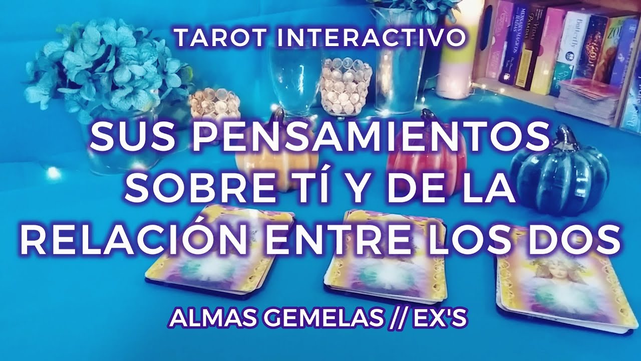 ✨Sus Pensamientos Sobre Ti y de la Relación de los Dos 🙇🏻‍♀️💬 Almas Gemelas/Ex's🔥Tarot Interactivo✨