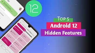 Top 5 Android 12 Hidden Features You Must Know 🔥🔥🔥
