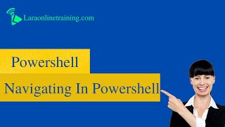 Powershell | Navigating In Powershell