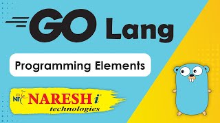 Learn Programming Elements in GO Language | Go Programming Tutorial | Naresh IT screenshot 1