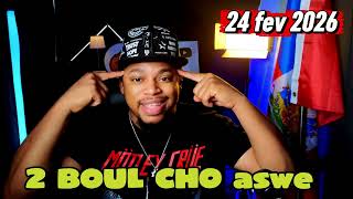 2 boul cho🔥💯pou tiraj jodia 24 fevrier 2026 Conseil financier