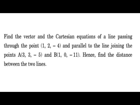 find the vector and cartesian equation of line passing through the ...