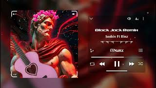 Black Jack Remix Hot Tik Tok - (Soobin Ft Binz) - Short Track Hot Tik Tok Vol.7 Resimi