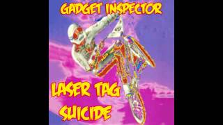 Gadget Inspector - Laser Tag Suicide Full Album