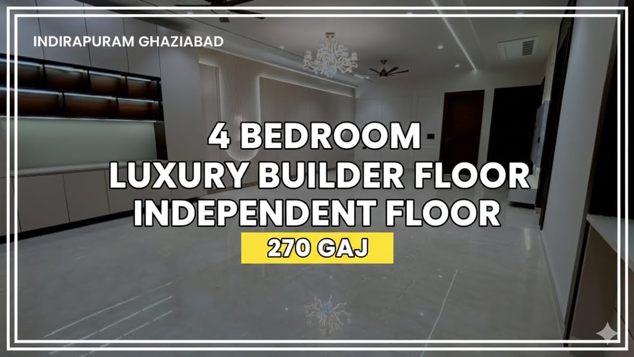 4 BHK LUXURY BUILDER FLOOR IN INDIRAPURAM READY TO MOVE IN 270 GAJ NITI KHAND 