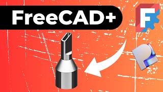 How I Fix FreeCAD’s Weak Spots Using Plasticity