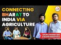 Connecting bharat to india through investment in agriculture with rituraj and utkarsh