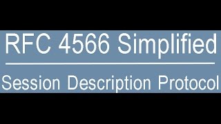 RFC 4566 Simplified: Session Description Protocol