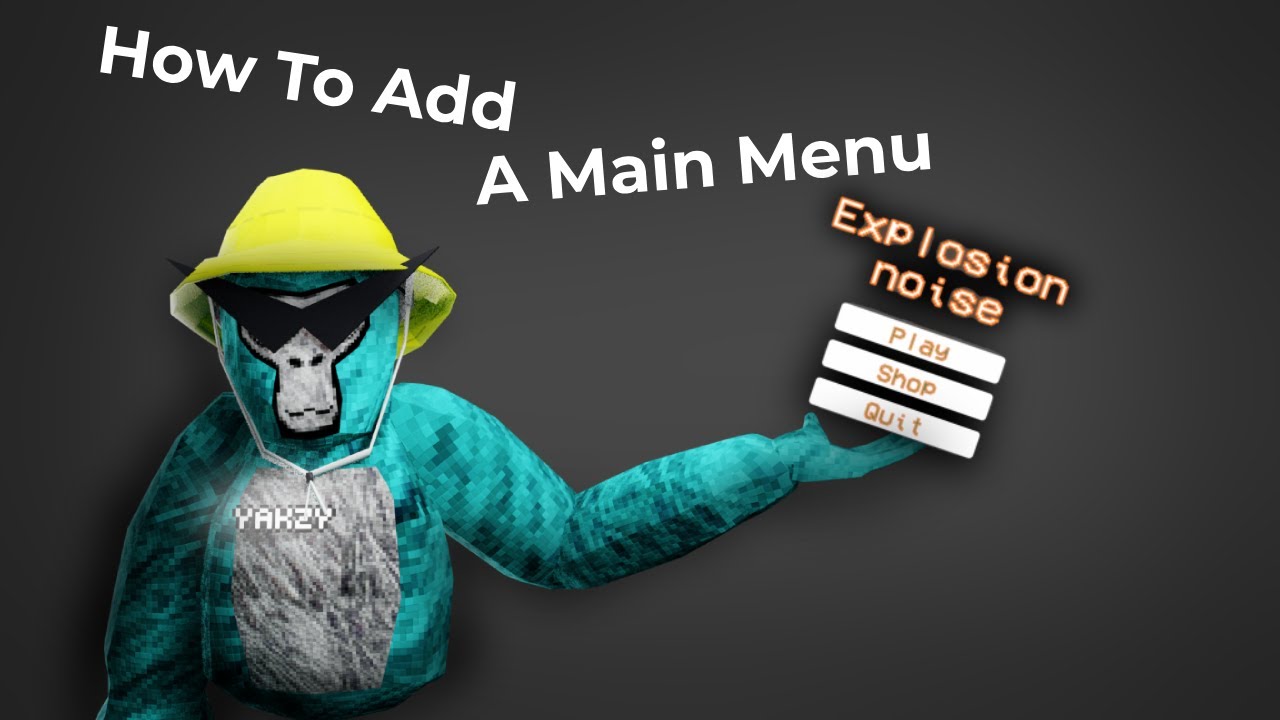 How To Add A Main Menu To Your Gorilla Tag Fan Game - YouTube