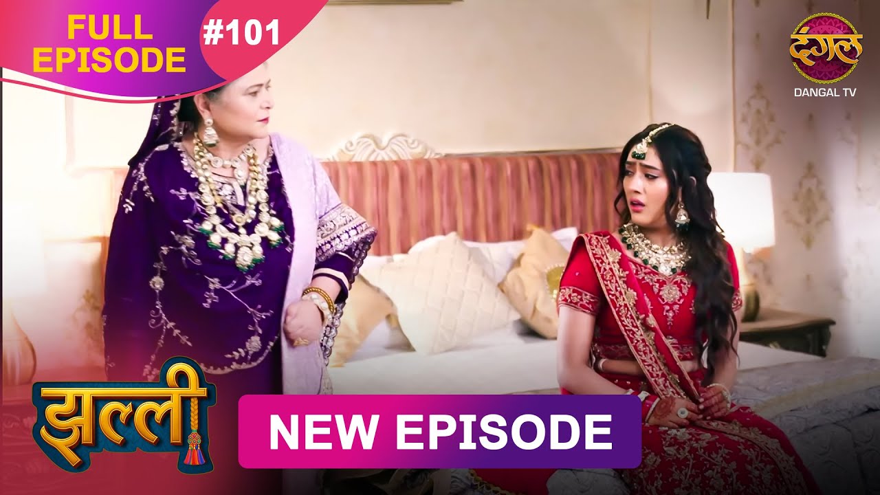 Jhallee | Full Episode 101 | 29 Oct 2025 #newepisode Full HD Dangal TV