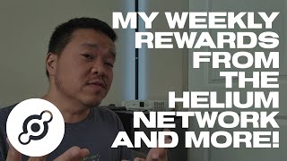 My Weekly Rewards From the Helium Network and More!