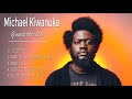 Michael kiwanuka greatest hits full album  michael kiwanuka best of playlist 2021