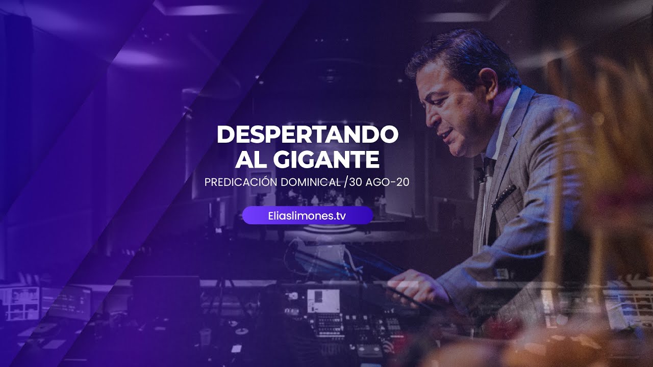 Despertando al Gigante | Predicación Pastor  Elias Limones 2022