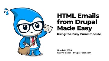HTML Emails from Drupal Made Easy: A walkthrough of the Easy Email module for Drupal