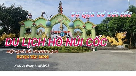 HỘI QUÝ BÀ THANH LỊCH YÊN DŨNG - HỒ NÚI CỐC