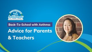 Back-To-School with Asthma: Webinar for Parents & Teachers | Asthma Canada