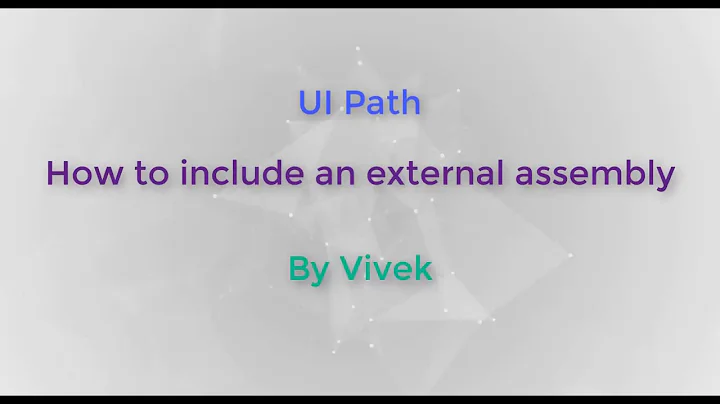 UI Path - How to include an external assembly