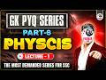 SSC GK PYQ SERIES 6.0 | PHYSICS LEC-1 | SCIENCE FOR ALL SSC EXAMS 2026 | BY PARMAR SSC