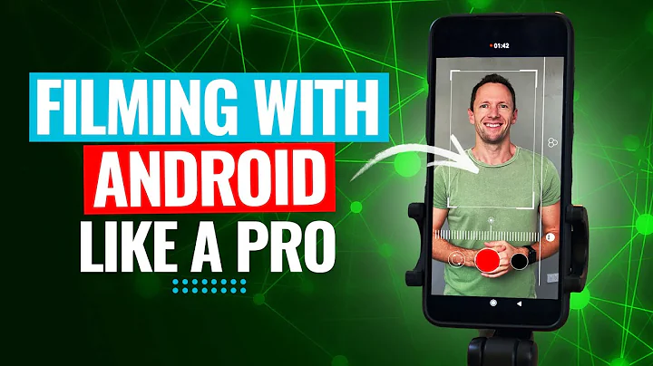How to Film like a PRO with Android Smartphones [Updated Guide!]